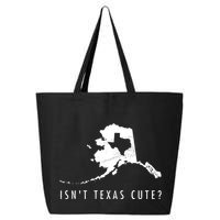 Alaska Isnt Texas Cute Funny Map Gift 25L Jumbo Tote