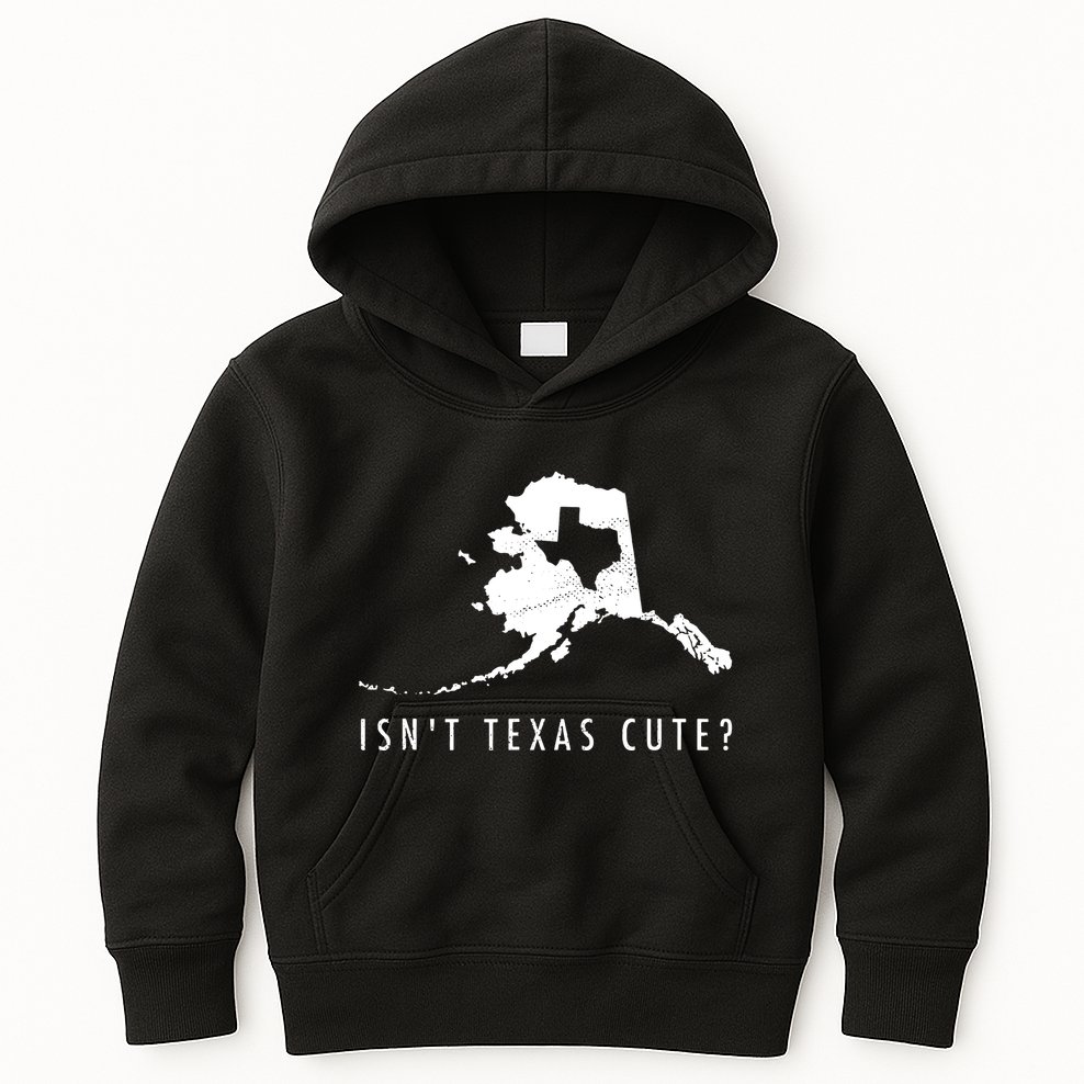 Alaska Isnt Texas Cute Funny Map Gift Kids Hoodie