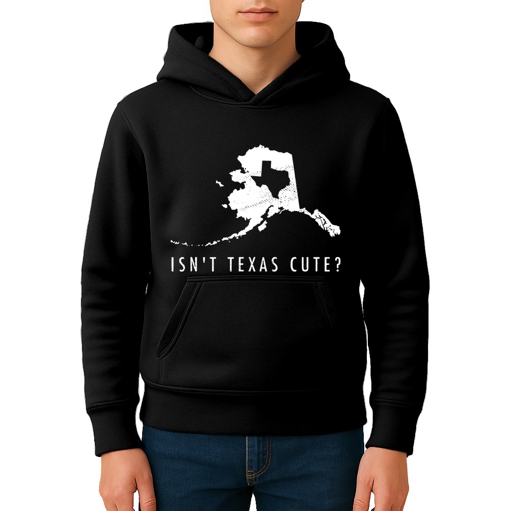 Alaska Isnt Texas Cute Funny Map Gift Kids Hoodie
