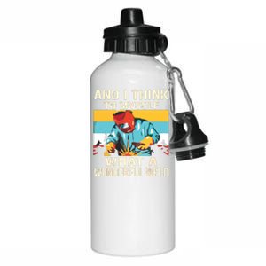 And I Think To Myself What A Wonderful Weld Welder Aluminum Water Bottle