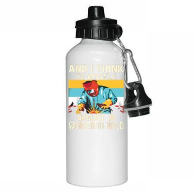 And I Think To Myself What A Wonderful Weld Welder Aluminum Water Bottle