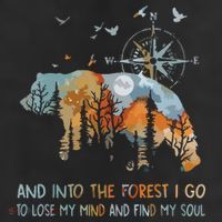 And Into The Forest I Go To Lose My Mind Camping Bear Cool Comfort Performance Bucket Hat