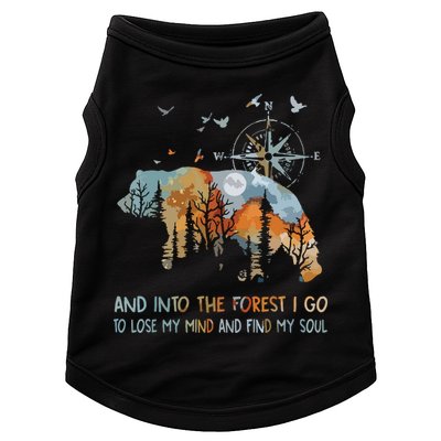 And Into The Forest I Go To Lose My Mind Camping Bear Doggie Tank