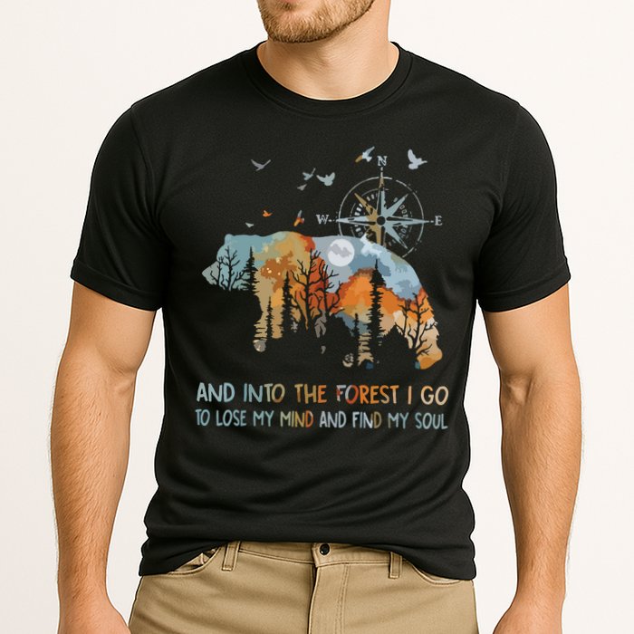 And Into The Forest I Go To Lose My Mind Camping Bear Performance Shirt