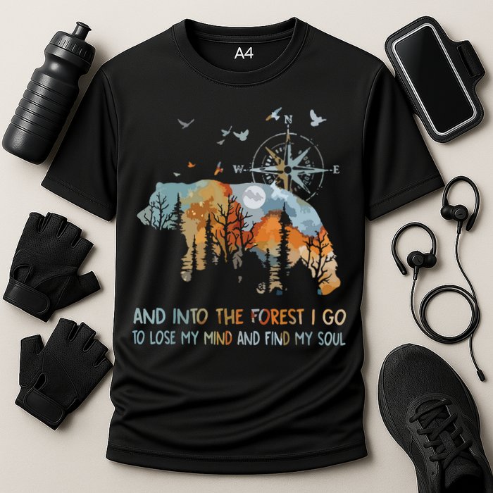 And Into The Forest I Go To Lose My Mind Camping Bear Performance Shirt