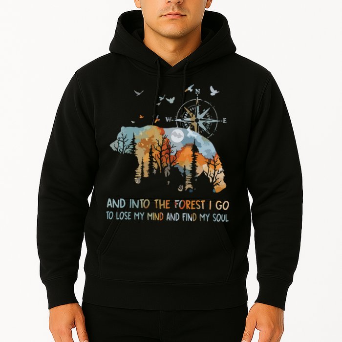 And Into The Forest I Go To Lose My Mind Camping Bear Hoodie