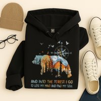 And Into The Forest I Go To Lose My Mind Camping Bear Hoodie