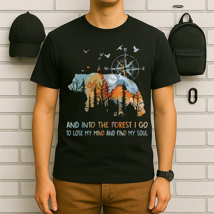And Into The Forest I Go To Lose My Mind Camping Bear T-Shirt