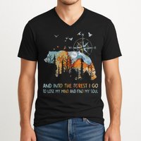 And Into The Forest I Go To Lose My Mind Camping Bear V-Neck T-Shirt