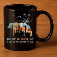 And Into The Forest I Go To Lose My Mind Camping Bear 11oz C Handle Ceramic Mug
