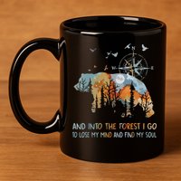 And Into The Forest I Go To Lose My Mind Camping Bear 11oz C Handle Ceramic Mug