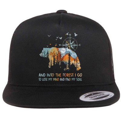 And Into The Forest I Go To Lose My Mind Camping Bear Flatbill Hat