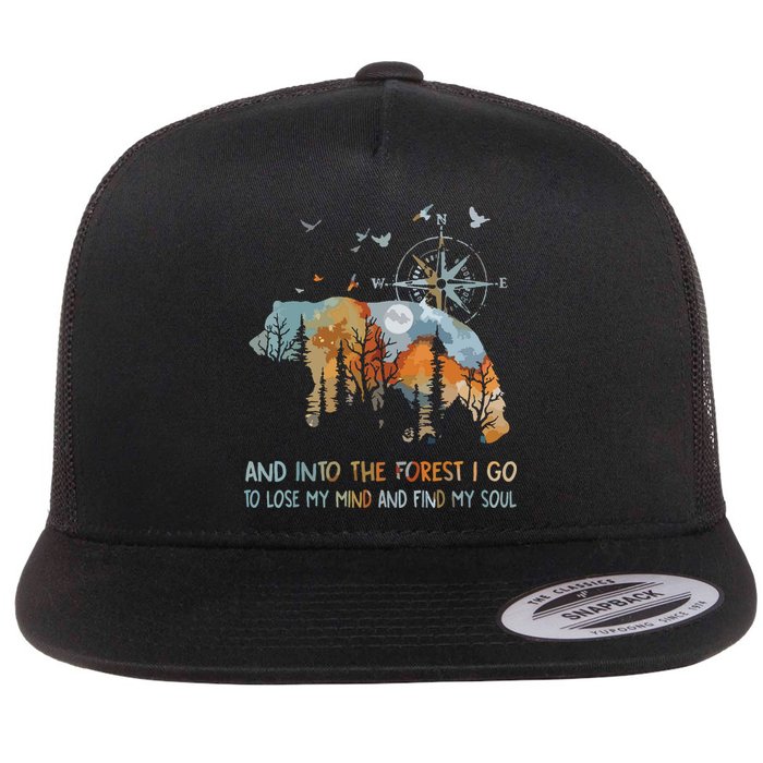 And Into The Forest I Go To Lose My Mind Camping Bear Flatbill Hat