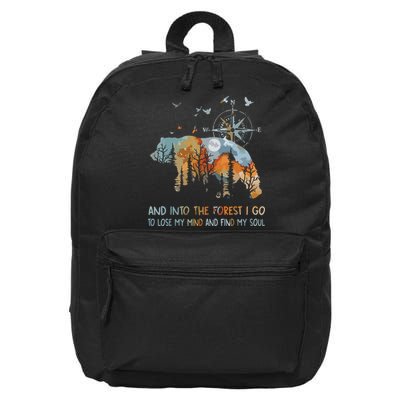And Into The Forest I Go To Lose My Mind Camping Bear 16 in Basic Backpack