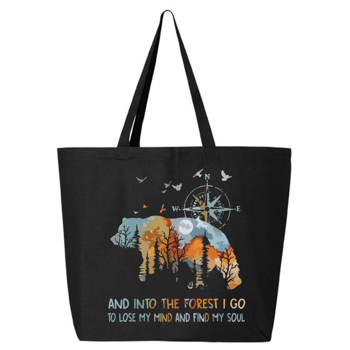 And Into The Forest I Go To Lose My Mind Camping Bear 25L Jumbo Tote