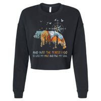 And Into The Forest I Go To Lose My Mind Camping Bear Cropped Pullover Crew