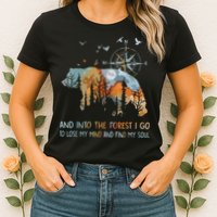 And Into The Forest I Go To Lose My Mind Camping Bear Womens T-Shirt