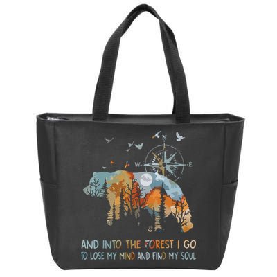 And Into The Forest I Go To Lose My Mind Camping Bear Zip Tote Bag