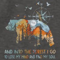 And Into The Forest I Go To Lose My Mind Camping Bear Vector Backpack