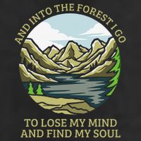 And Into The Forest I Go To Lose My Mind And Find My Soul Cool Comfort Performance Bucket Hat