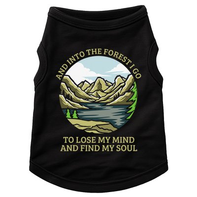 And Into The Forest I Go To Lose My Mind And Find My Soul Doggie Tank
