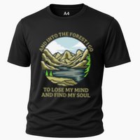 And Into The Forest I Go To Lose My Mind And Find My Soul Performance Shirt