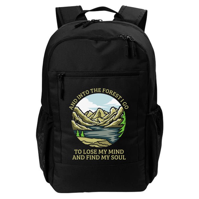 And Into The Forest I Go To Lose My Mind And Find My Soul Backpack
