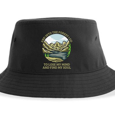 And Into The Forest I Go To Lose My Mind And Find My Soul Sustainable Bucket Hat