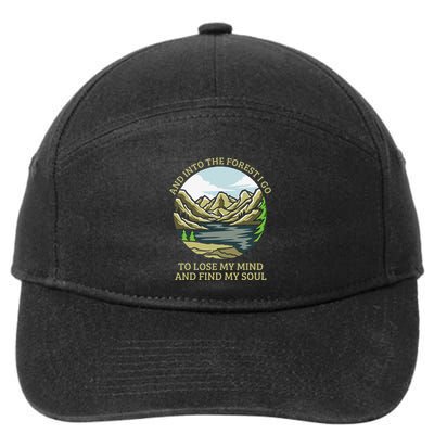 And Into The Forest I Go To Lose My Mind And Find My Soul 7-Panel Snapback Hat