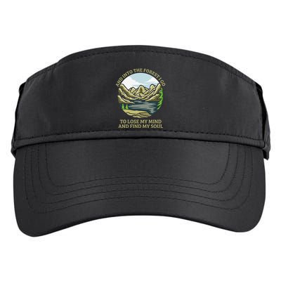 And Into The Forest I Go To Lose My Mind And Find My Soul Adult Drive Performance Visor
