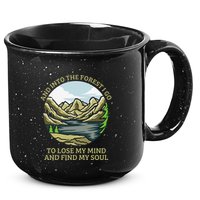 And Into The Forest I Go To Lose My Mind And Find My Soul 15oz Campfire Ceramic Mug