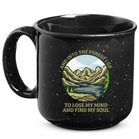 And Into The Forest I Go To Lose My Mind And Find My Soul 15oz Campfire Ceramic Mug