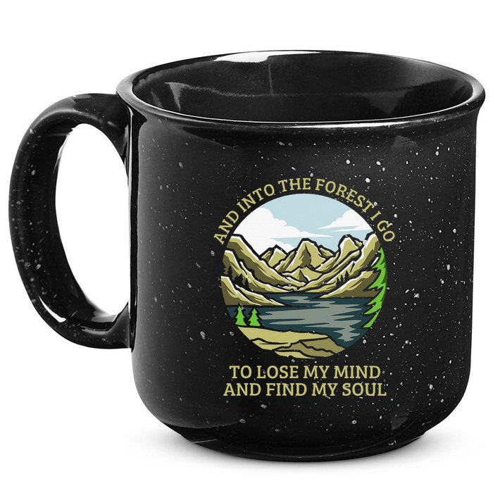 And Into The Forest I Go To Lose My Mind And Find My Soul 15oz Campfire Ceramic Mug