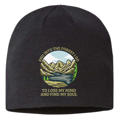 And Into The Forest I Go To Lose My Mind And Find My Soul Sustainable Beanie