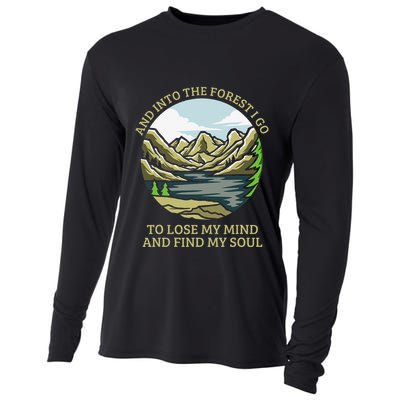 And Into The Forest I Go To Lose My Mind And Find My Soul Cooling Performance Long Sleeve Crew