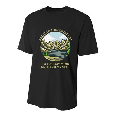 And Into The Forest I Go To Lose My Mind And Find My Soul Youth Performance Sprint T-Shirt