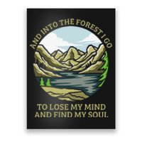 And Into The Forest I Go To Lose My Mind And Find My Soul Poster