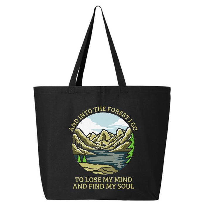 And Into The Forest I Go To Lose My Mind And Find My Soul 25L Jumbo Tote