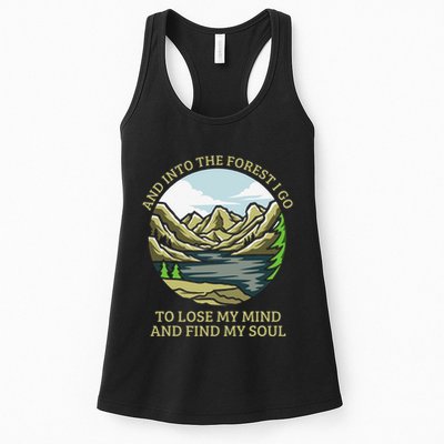 And Into The Forest I Go To Lose My Mind And Find My Soul Womens Tank Top