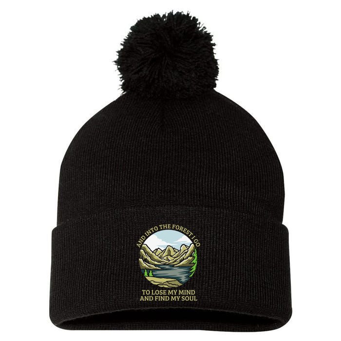 And Into The Forest I Go To Lose My Mind And Find My Soul Pom Pom 12in Knit Beanie