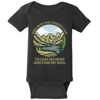 And Into The Forest I Go To Lose My Mind And Find My Soul Baby Bodysuit