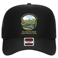And Into The Forest I Go To Lose My Mind And Find My Soul Trucker Hat