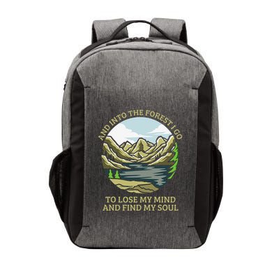 And Into The Forest I Go To Lose My Mind And Find My Soul Vector Backpack