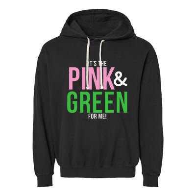 A Its The Pink And Green For Me Sorority Garment-Dyed Fleece Hoodie