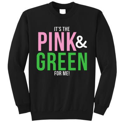 A Its The Pink And Green For Me Sorority Sweatshirt