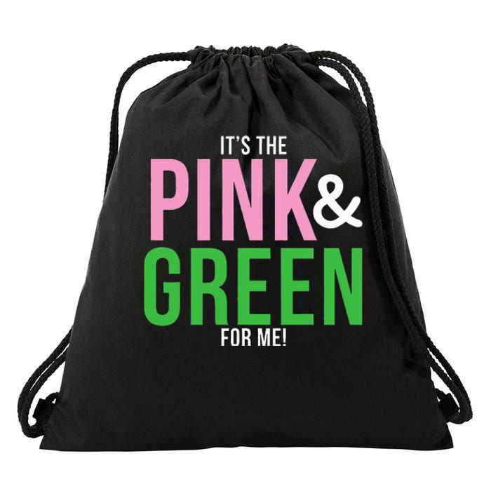 A Its The Pink And Green For Me Sorority Drawstring Bag