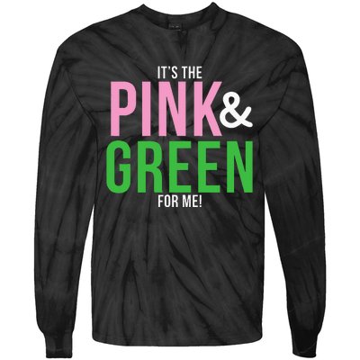 A Its The Pink And Green For Me Sorority Tie-Dye Long Sleeve Shirt