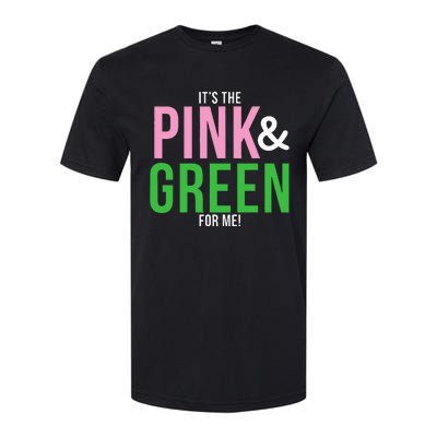 A Its The Pink And Green For Me Sorority Softstyle CVC T-Shirt