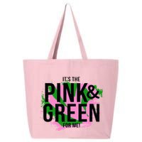 A ItS The Pink And Green For Me Sorority 25L Jumbo Tote