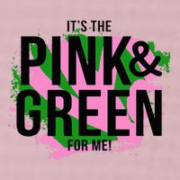 A ItS The Pink And Green For Me Sorority 25L Jumbo Tote